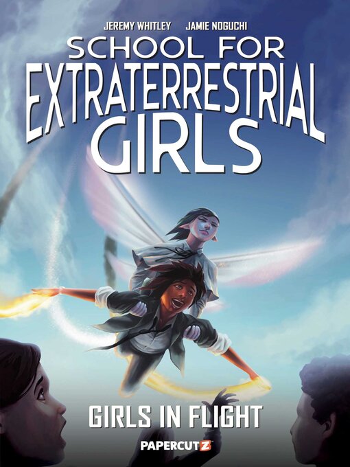 Title details for School For Extraterrestrial Girls Volume 2 by Jeremy Whitley - Available